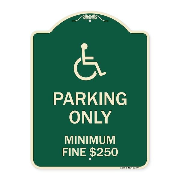 W/ Modified Isa Icon Parking Minimum Fine $250 Heavy-Gauge Aluminum Sign, 24" x 18", G-1824-22700